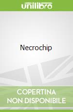 Necrochip libro in lingua di Cynthia Harrod-Eagles