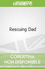 Rescuing Dad