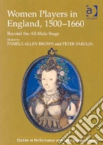 Women Players in England, 1500-1660