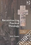 Reconstructing Practical Theology libro str