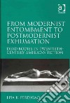 From Modernist Entombment to Postmodernist Exhumation libro str