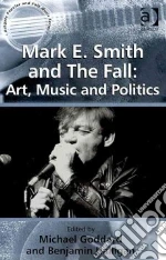 Mark E. Smith and the Fall