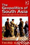 The Geopolitics of South Asia libro str