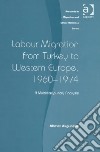 Labour Migration from Turkey to Western Europe, 1960-1974 libro str
