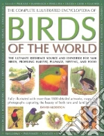 The Complete Illustrated Encyclopedia of Birds of the World