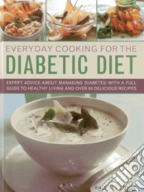 Everyday Cooking for the Diabetic Diet libro in lingua di Jones Bridget
