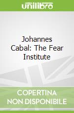 Johannes Cabal: The Fear Institute libro in lingua di Jonathan L Howard