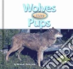 Wolves Have Pups