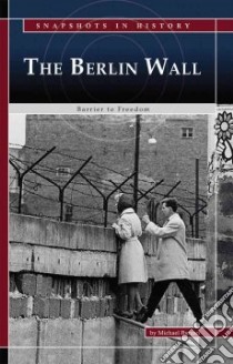 The Berlin Wall libro in lingua di Burgan Michael
