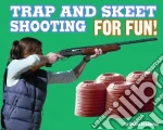 Trap and Skeet Shooting for Fun!