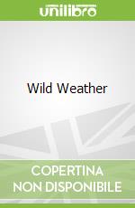 Wild Weather
