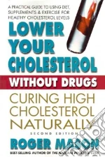 Lower Your Cholesterol Without Drugs