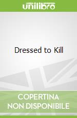 Dressed to Kill