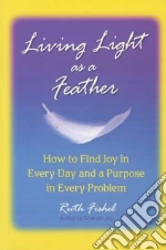 Living Light As a Feather