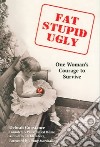 Fat, Stupid, Ugly libro str