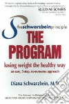 The Schwarzbein Principle The Program libro str
