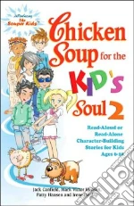 Chicken Soup for the Kid's Soul 2