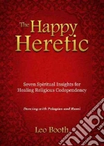 The Happy Heretic