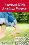 Anxious Kids, Anxious Parents libro str