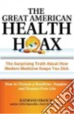 The Great American Health Hoax