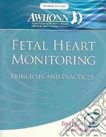 Fetal Heart Monitoring Principles and Practices