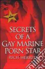 Secrets Of A Gay Marine Porn Star libro str