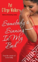 Somebody's Sinning in My Bed libro str