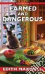 Farmed and Dangerous
