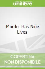 Murder Has Nine Lives