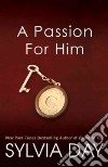 A Passion for Him libro str