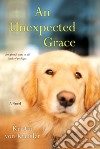 An Unexpected Grace libro str