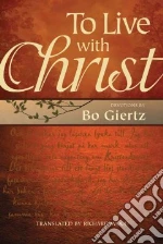 To Live with Christ