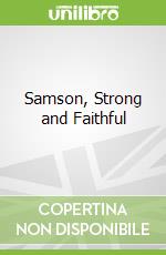 Samson, Strong and Faithful