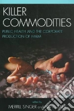 Killer Commodities