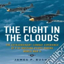The Fight in the Clouds libro in lingua di Busha James P.