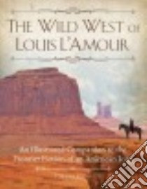 The Wild West of Louis L'amour libro in lingua di Champlin Tim