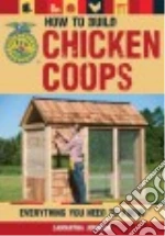 How to Build Chicken Coops