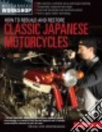 How to Rebuild and Restore Classic Japanese Motorcycles libro in lingua di Young Sid