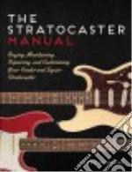 The Stratocaster Manual