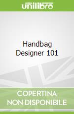 Handbag Designer 101