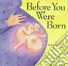 Before You Were Born libro str