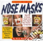 Return of the Nose Masks