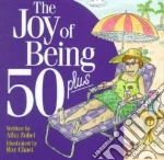 The Joy of Being 50 Plus