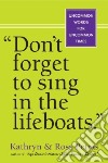 Don't Forget to Sing in the Lifeboats libro str