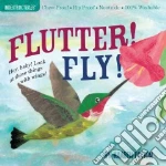 Flutter! Fly!