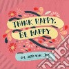 Think Happy, Be Happy libro str
