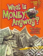 What Is Money, Anyway?