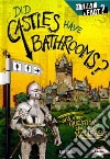 Did Castles Have Bathrooms? libro str