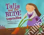 Talia and the Rude Vegetables