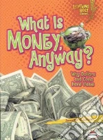 What Is Money, Anyway?